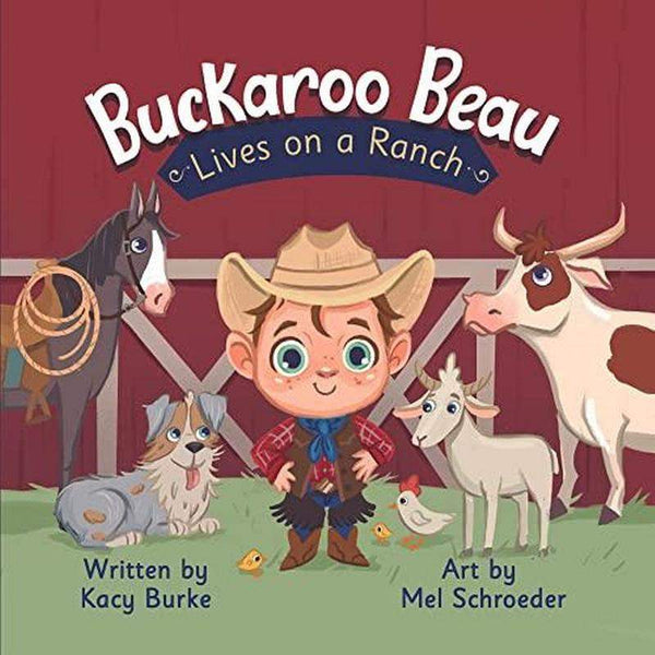 BUCKAROO BEAU LIVES ON A RANCH