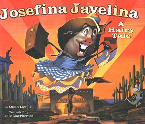 Josefina Javelina: A Hairy Tale