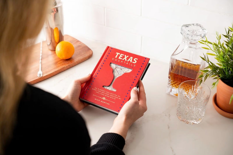 Texas Cocktails: The Second Edition: An Elegant Collection of Over 100 Recipes Inspired by the Lone Star State