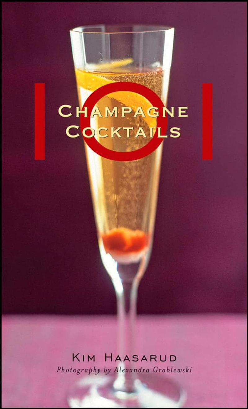 101 CHAMPAGNE COCKTAILS BOOK