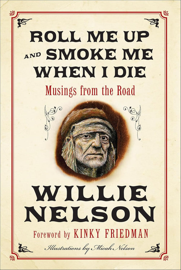 Roll Me Up & Smoke Me When I Die Book 